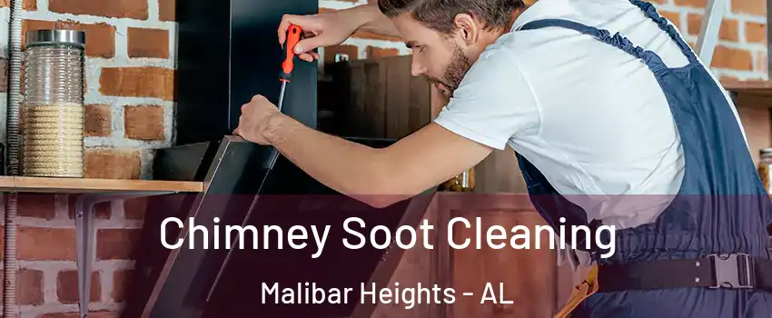 Chimney Soot Cleaning Malibar Heights - AL