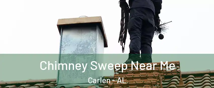 Chimney Sweep Near Me Carlen - AL