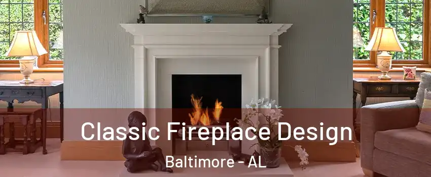 Classic Fireplace Design Baltimore - AL