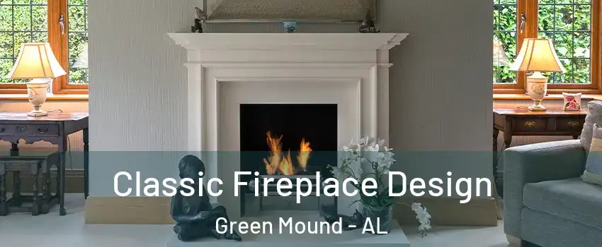 Classic Fireplace Design Green Mound - AL