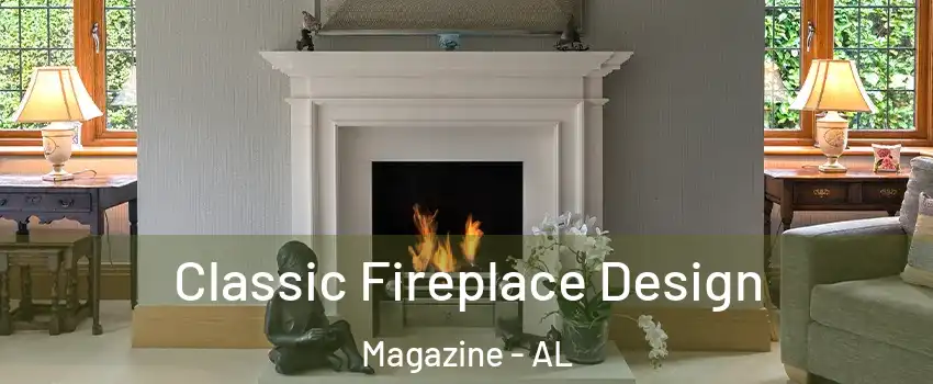 Classic Fireplace Design Magazine - AL