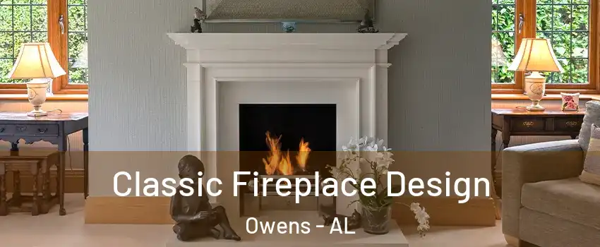 Classic Fireplace Design Owens - AL