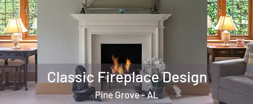 Classic Fireplace Design Pine Grove - AL