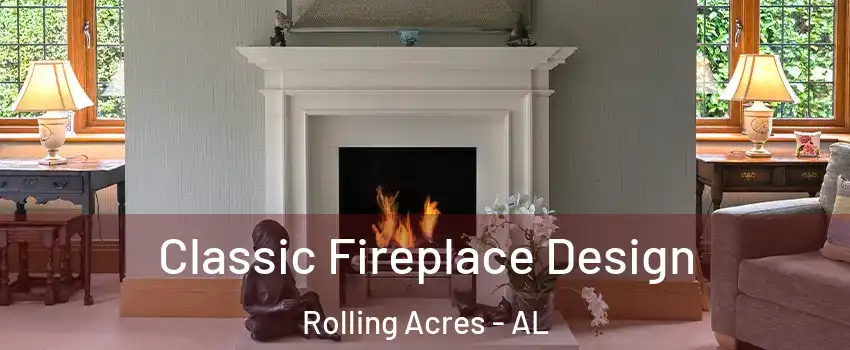 Classic Fireplace Design Rolling Acres - AL