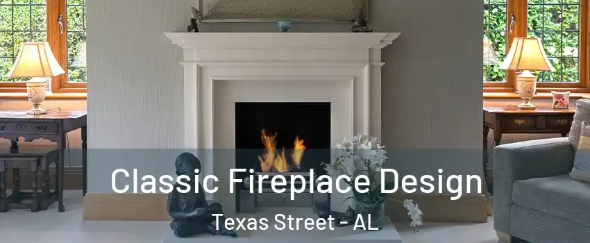 Classic Fireplace Design Texas Street - AL
