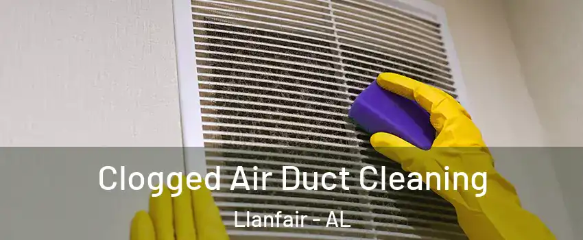 Clogged Air Duct Cleaning Llanfair - AL