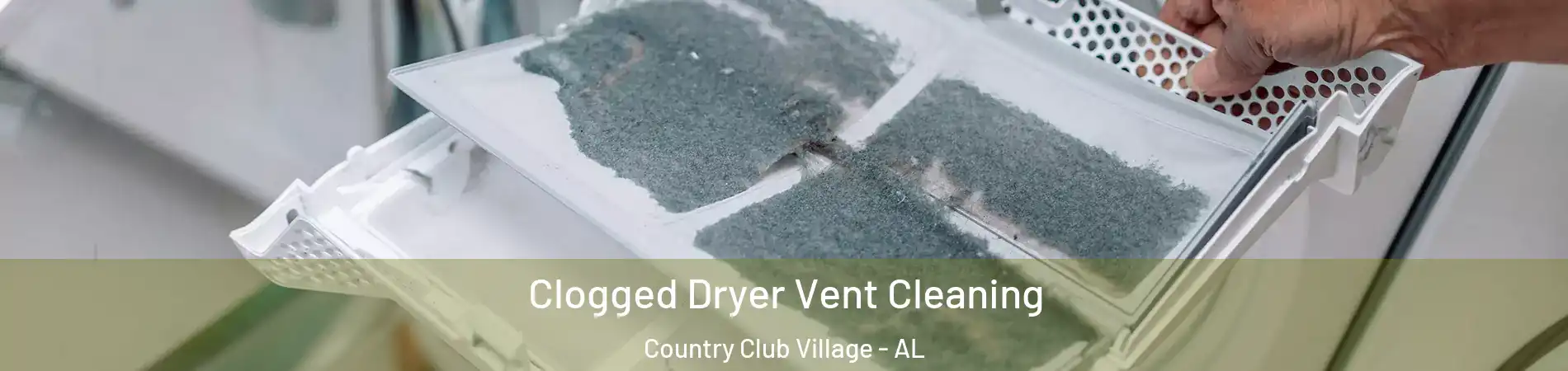 Clogged Dryer Vent Cleaning Country Club Village - AL
