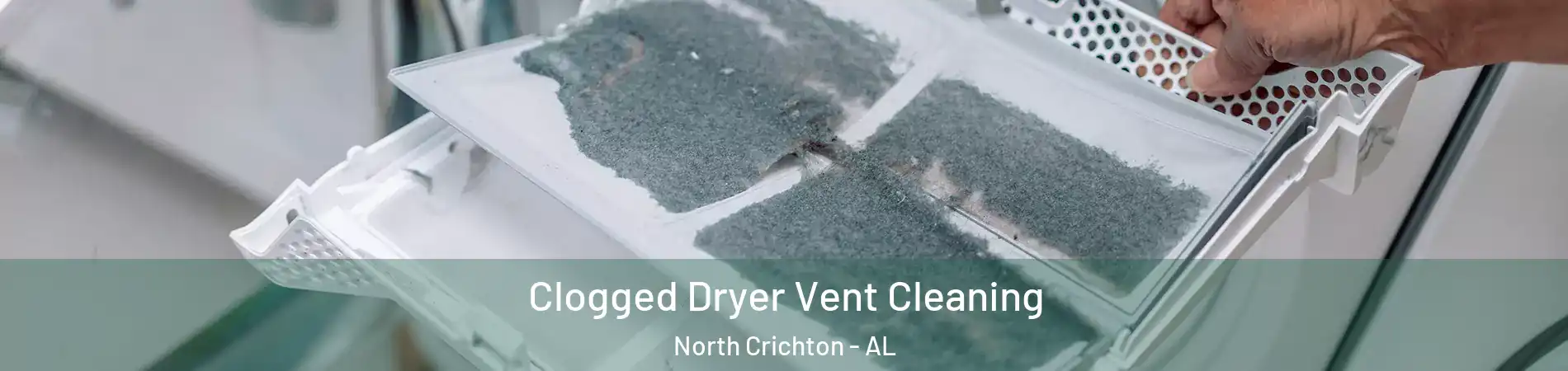 Clogged Dryer Vent Cleaning North Crichton - AL
