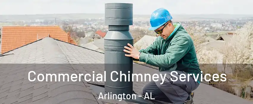 Commercial Chimney Services Arlington - AL