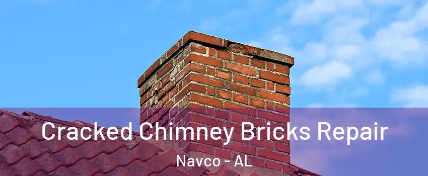 Cracked Chimney Bricks Repair Navco - AL