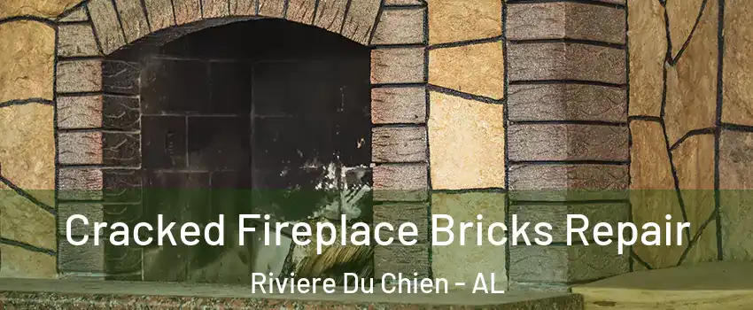 Cracked Fireplace Bricks Repair Riviere Du Chien - AL