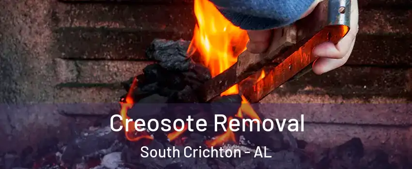 Creosote Removal South Crichton - AL