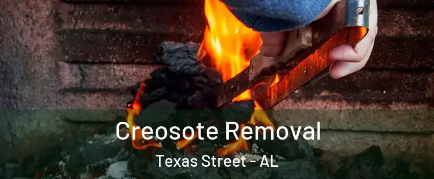 Creosote Removal Texas Street - AL