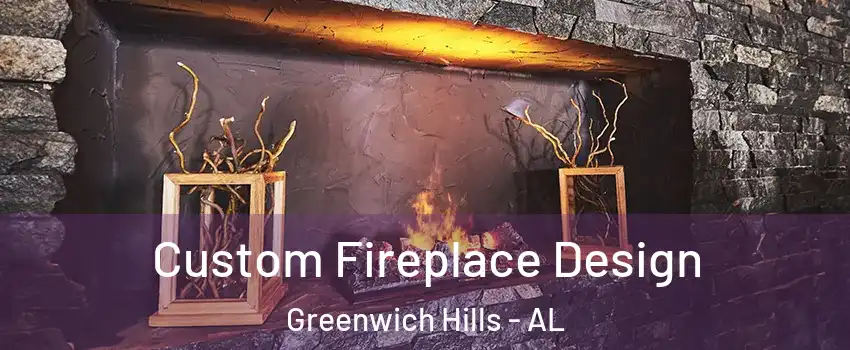 Custom Fireplace Design Greenwich Hills - AL