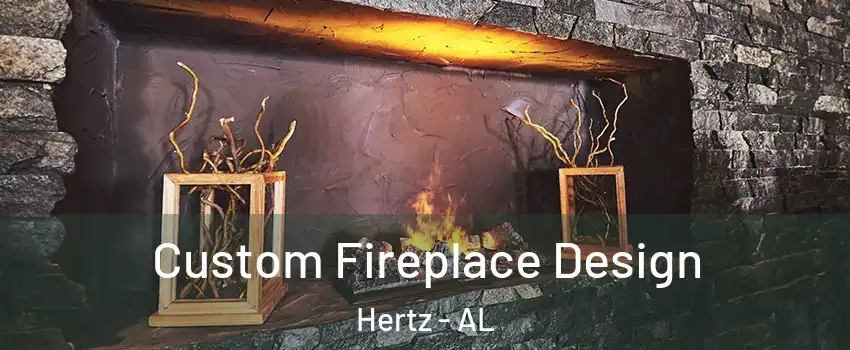 Custom Fireplace Design Hertz - AL