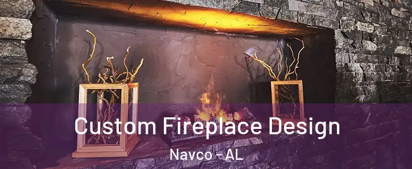 Custom Fireplace Design Navco - AL