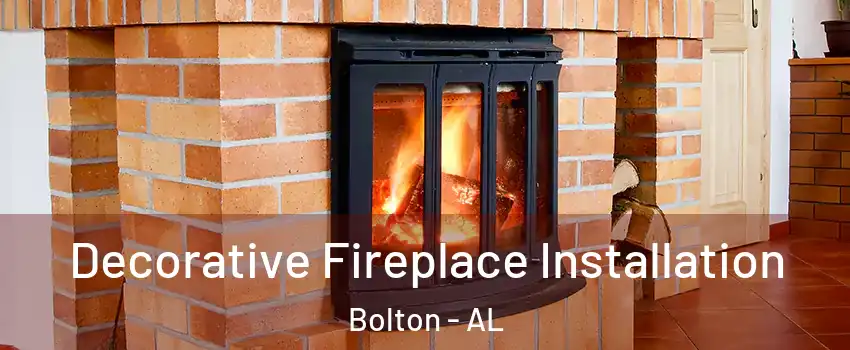 Decorative Fireplace Installation Bolton - AL