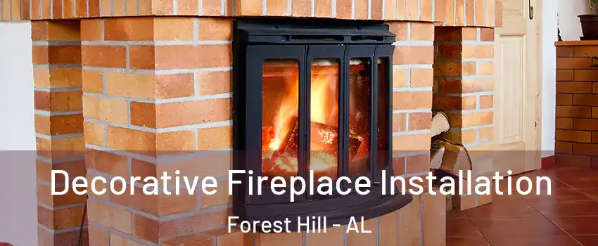 Decorative Fireplace Installation Forest Hill - AL