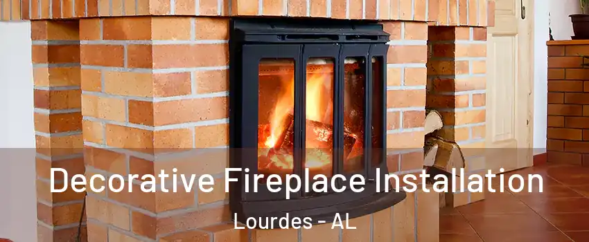 Decorative Fireplace Installation Lourdes - AL