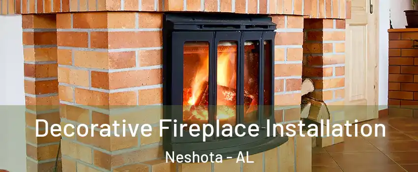 Decorative Fireplace Installation Neshota - AL