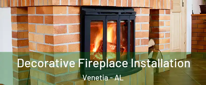 Decorative Fireplace Installation Venetia - AL