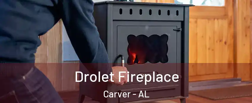 Drolet Fireplace Carver - AL