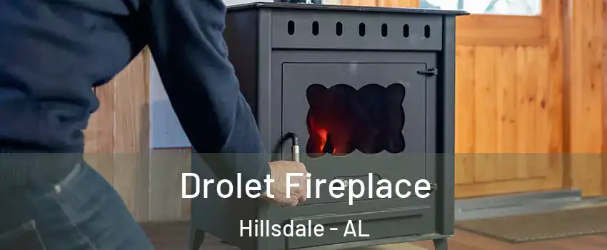 Drolet Fireplace Hillsdale - AL