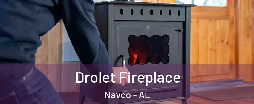 Drolet Fireplace Navco - AL