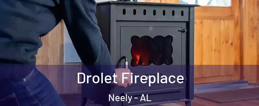 Drolet Fireplace Neely - AL