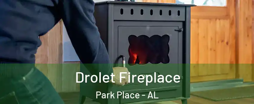 Drolet Fireplace Park Place - AL