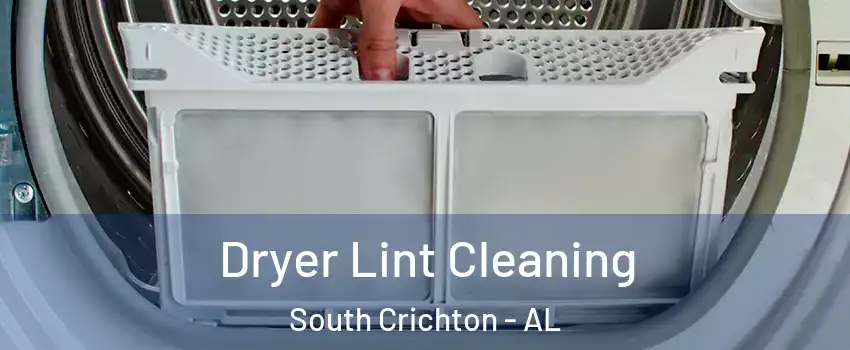 Dryer Lint Cleaning South Crichton - AL