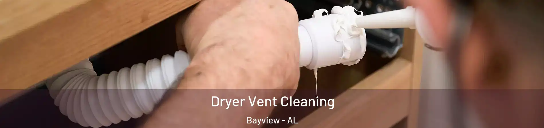 Dryer Vent Cleaning Bayview - AL