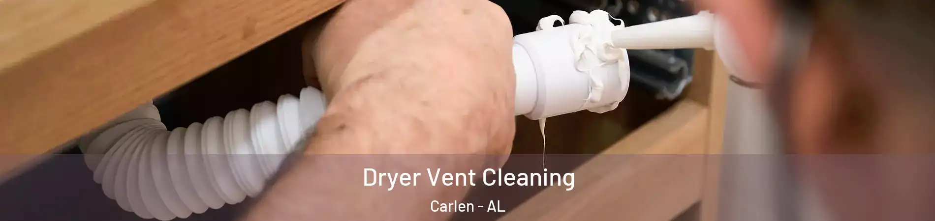 Dryer Vent Cleaning Carlen - AL