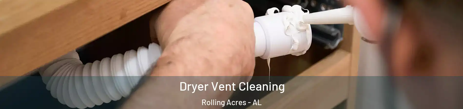Dryer Vent Cleaning Rolling Acres - AL