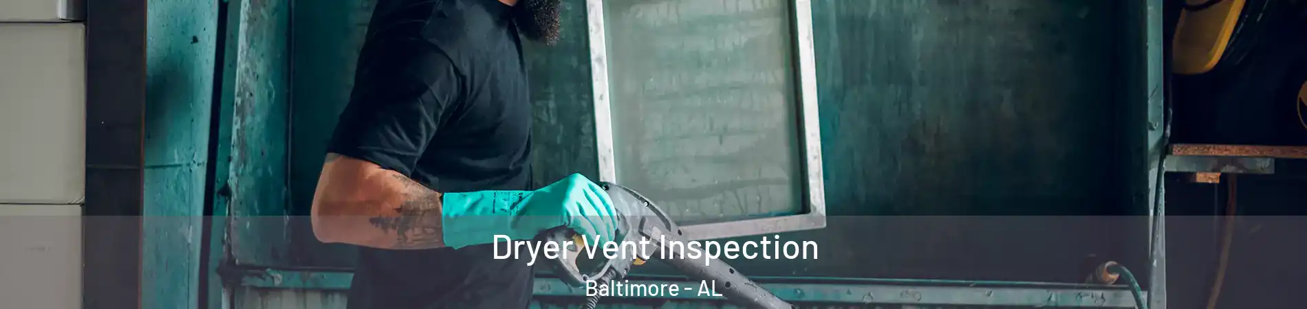 Dryer Vent Inspection Baltimore - AL