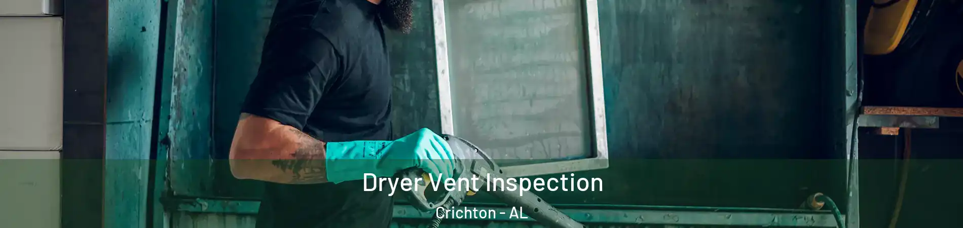 Dryer Vent Inspection Crichton - AL