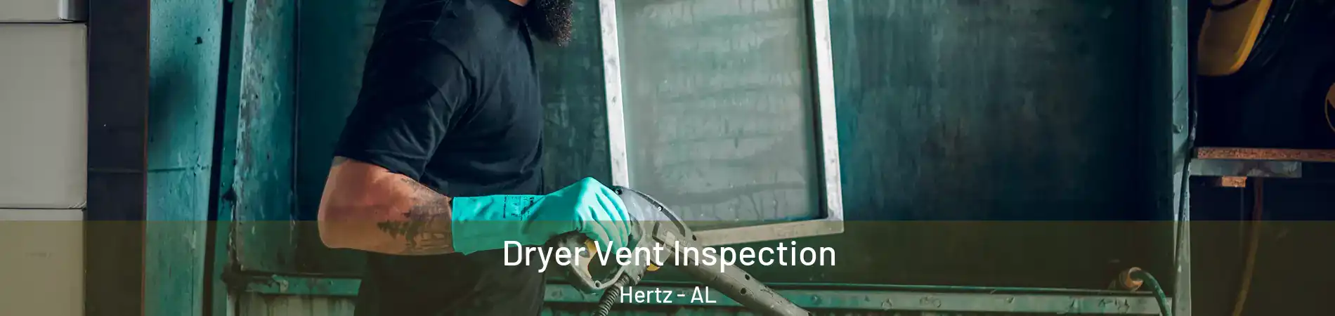 Dryer Vent Inspection Hertz - AL