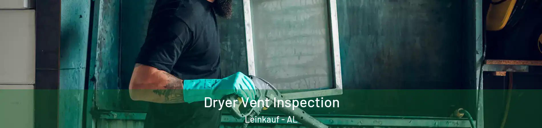 Dryer Vent Inspection Leinkauf - AL
