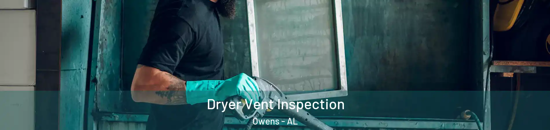Dryer Vent Inspection Owens - AL