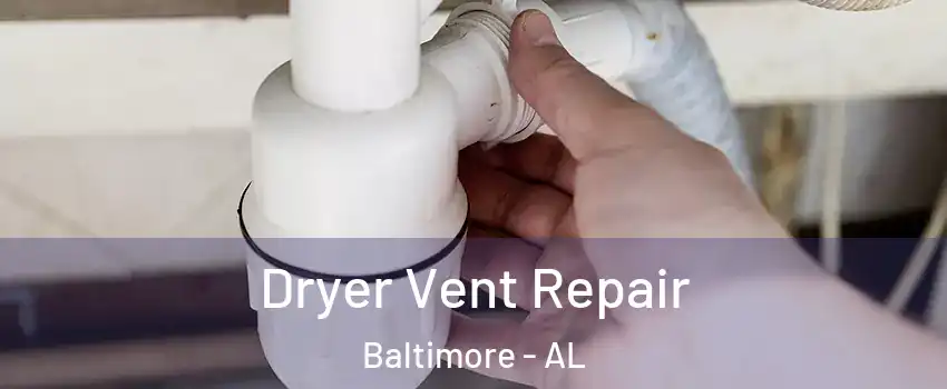 Dryer Vent Repair Baltimore - AL