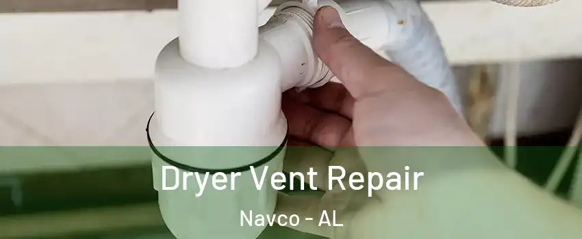 Dryer Vent Repair Navco - AL