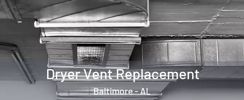 Dryer Vent Replacement Baltimore - AL