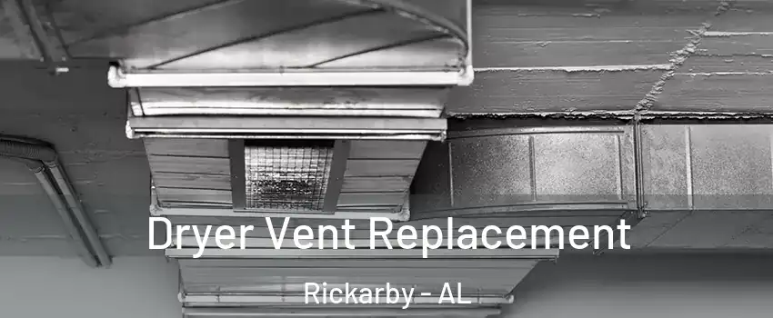 Dryer Vent Replacement Rickarby - AL