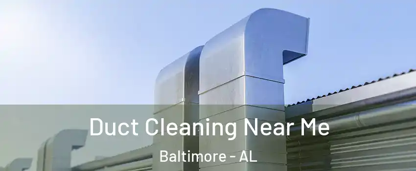 Duct Cleaning Near Me Baltimore - AL