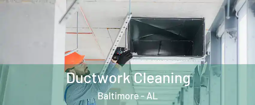 Ductwork Cleaning Baltimore - AL
