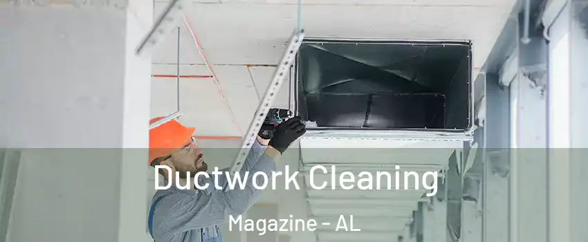Ductwork Cleaning Magazine - AL