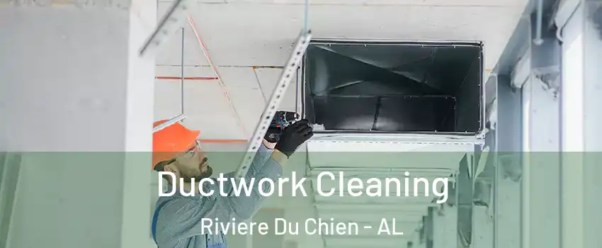 Ductwork Cleaning Riviere Du Chien - AL