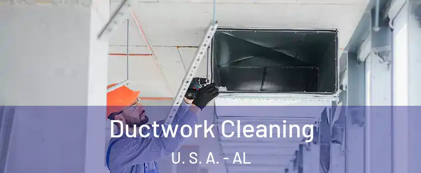 Ductwork Cleaning U. S. A. - AL