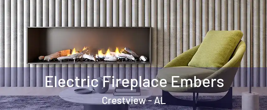Electric Fireplace Embers Crestview - AL