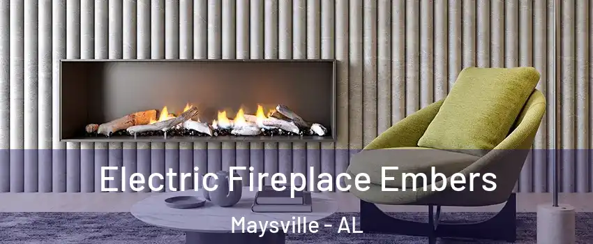 Electric Fireplace Embers Maysville - AL